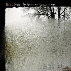 For Emma, Forever Ago by Bon Iver